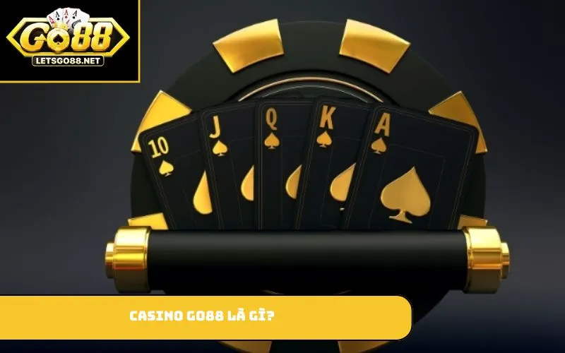 Casino GO88 Casino GO88 là gì?