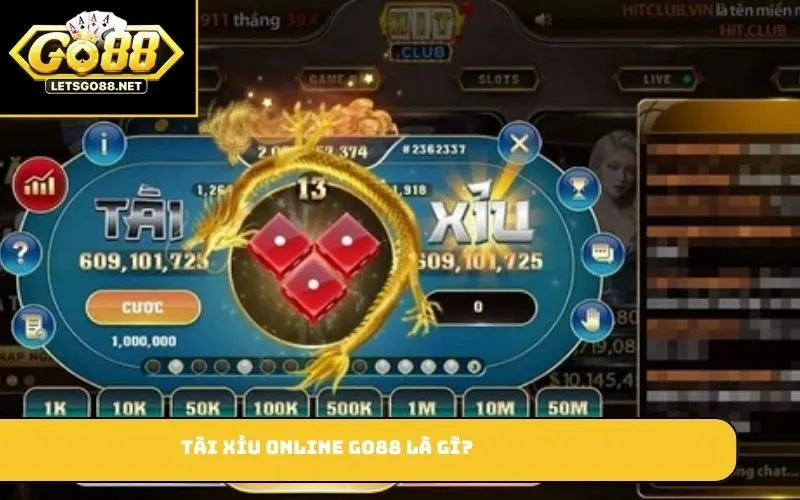 Tài xỉu online GO88 là gì?