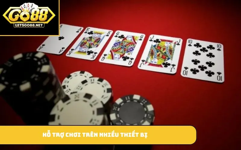 Casino GO88 Hỗ trợ chơi trên nhiều thiết bị