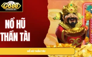 Nổ Hũ Thần Tài