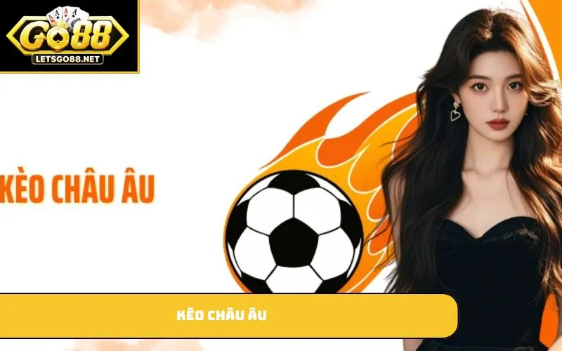 Kèo châu Âu