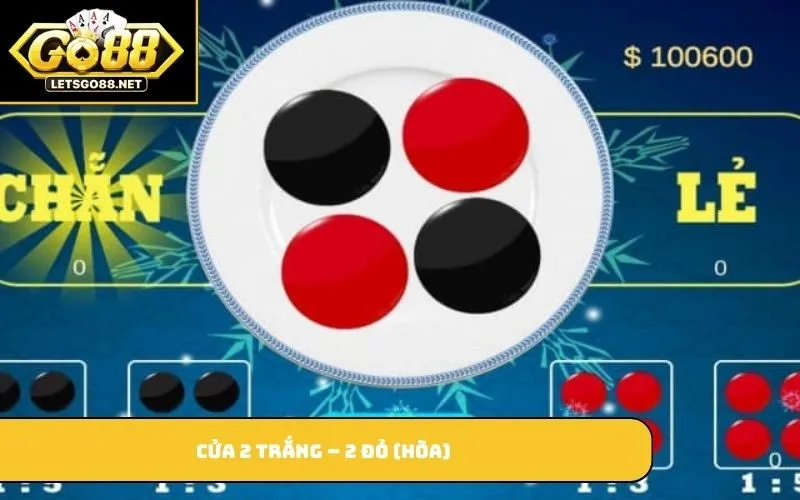 Cửa 2 trắng – 2 đỏ (hòa)