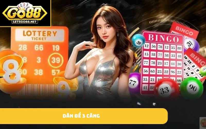 Dàn Đề 3 Càng – Hướng Dẫn Chi Tiết Cách Chơi Và Mẹo Chọn Số dàn đề 3 càng