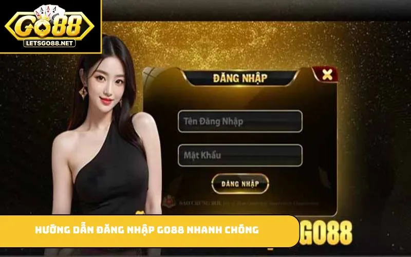 Hướng dẫn đăng nhập GO88 nhanh chóng