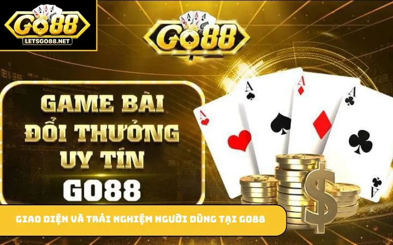 Giao diện và trải nghiệm người dùng tại GO88