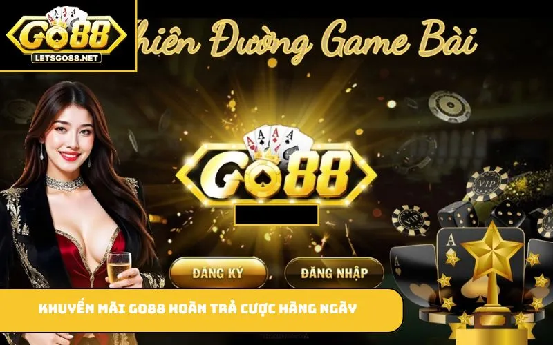 Khuyến mãi GO88 Khuyến mãi GO88 hoàn trả cược hàng ngày