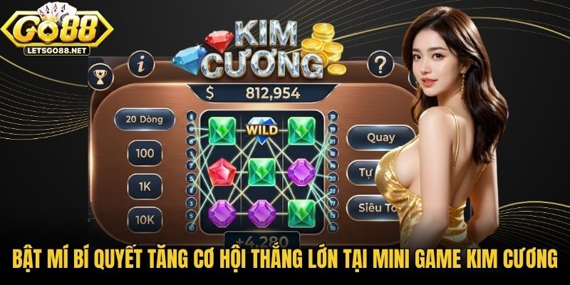 Mini Game Kim Cương Tại Go88 – Game Quay Hũ Đáng Thử 2026 Bật mí bí quyết tăng cơ hội thắng lớn tại Mini Game Kim Cương